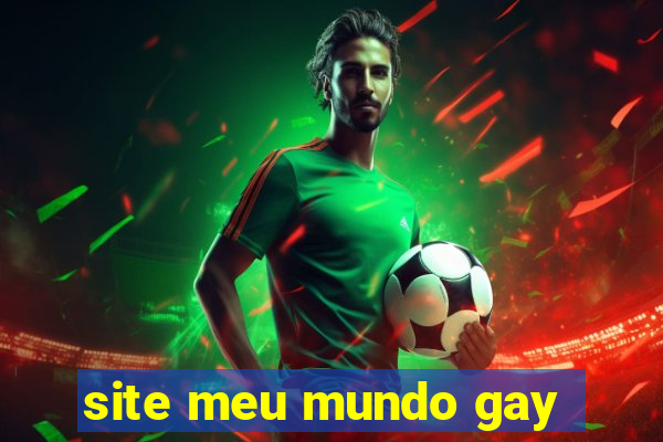 site meu mundo gay